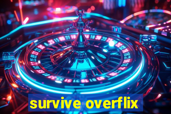 survive overflix